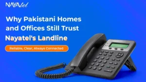 why-pakistani-homes-and-offices-still-trust-nayatels-landline