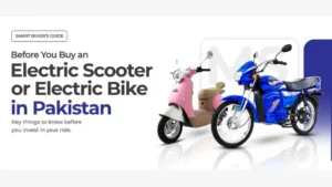 everything-you-need-to-know-before-buying-an-electric-scooter-or-bike-in-pakistan